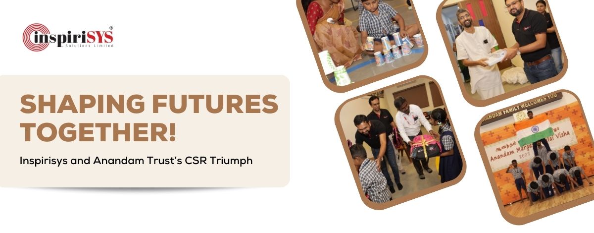 Shaping Futures Together: Inspirisys and Anandam Trust’s CSR Triumph