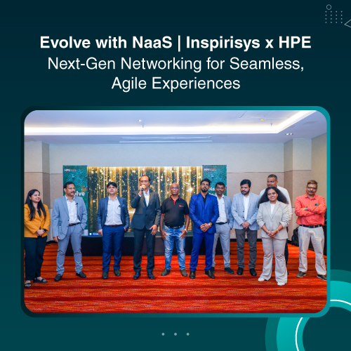 Inspirisys and HPE Dive into the Future of Network-as-a-Service