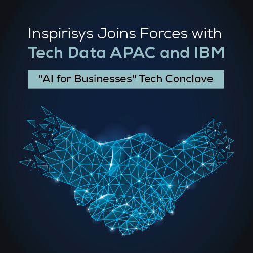 Inspirisys Partners with Tech Data APAC and IBM for a Groundbreaking 'AI for Business' Tech Conclave