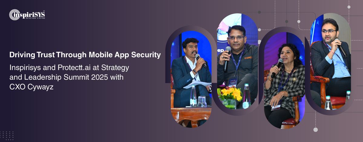 Inspirisys and Protectt.ai Led the Strategy & Leadership Summit 2025 Organised by CXO Cywayz